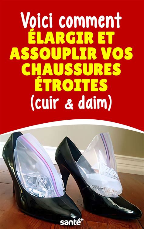 Voici Comment Largir Et Assouplir Vos Chaussures Troites Cuir Daim