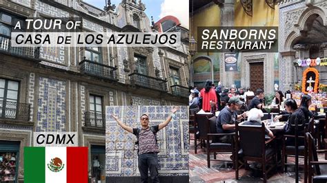 Tour Of Casa De Los Azulejos House Of Tiles Sanborns Flagship