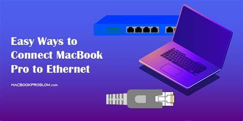 Easy Ways To Connect Macbook Pro To Ethernet In