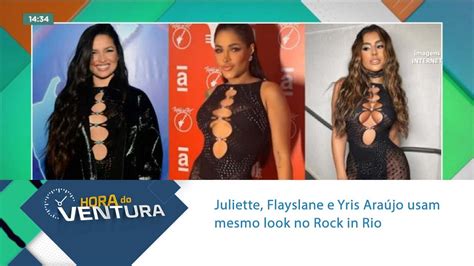 Juliette Flayslane e Yris Araújo usam mesmo look no Rock in Rio YouTube