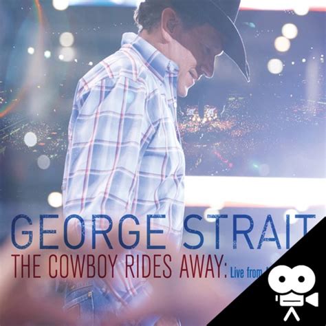 George Strait The Cowboy Rides Away Live From AT T Stadium Video