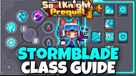 STORMBLADE CLASS BUILD GUIDE SOUL KNIGHT PREQUEL YouTube