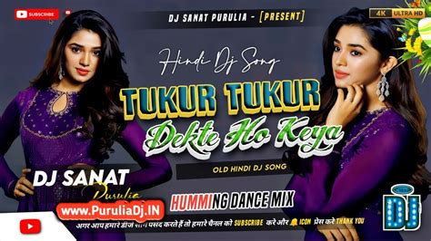 Tukur Tukur Old Hindi Dj Song 🙂 Humming Dance Mix By Dj Sanat Bharath