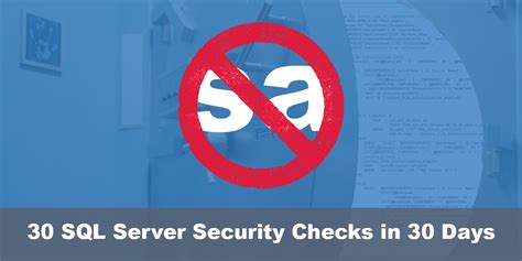 Disable The Sa Login [30 Sql Server Security Checks In 30 Days] Sql Server Consulting