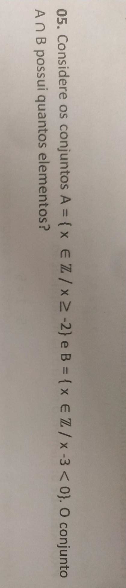 Considere Os Conjuntos A X Z X 2 E B X Z X 3
