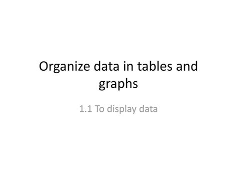 Organize Data In Tables And Graphs Ppt Download