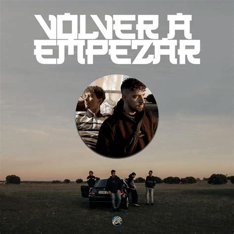 Volver A Empezar Single By Salaz Quasar Spotify