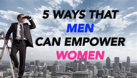 5 Ways That Men Can Empower Women