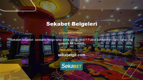 Sekabet Belgeleri Sekabet Giri Sekabet Yeni Adresi