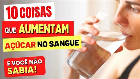 10 Coisas que Aumentam o AÇÚCAR NO SANGUE SEM SER COMIDA e você NÃO SABIA