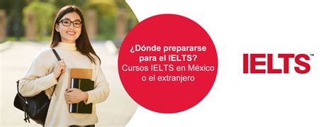 Dónde prepararse para el IELTS Cursos IELTS en México