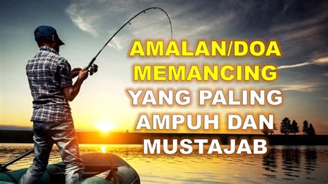 Amalan Doa Nabi Khidir Untuk Mancing