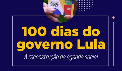 100 Dias Do Governo Lula A Reconstrução Da Agenda Social Andeps