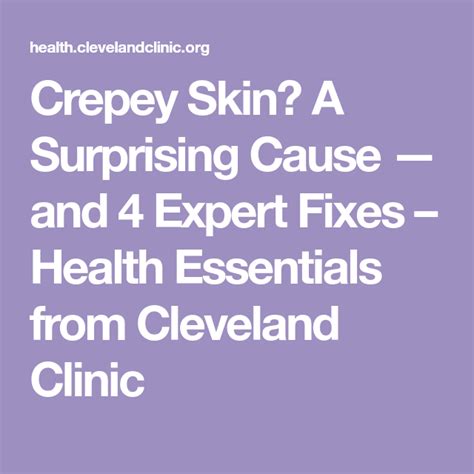 Crepey Skin: Causes and Treatment Options | Cleveland clinic, Crepey skin, Health