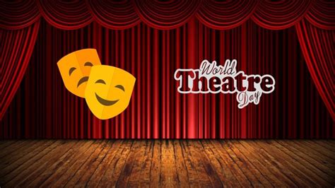 World Theatre Day On 27 March 2024 Find Inspiration With Quotes And