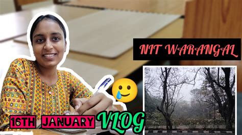 16th January Vlog NIT WARANGAL Dailyvlog Dailydiaries Nit Iitjee