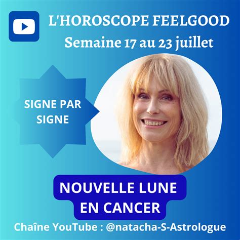 Horoscope De La Semaine Du Au Juillet Signe Par Signe Nouvelle