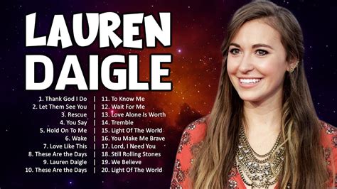 Lauren Daigle Best Christian Worship Songs Of All Time 🙏 Christian