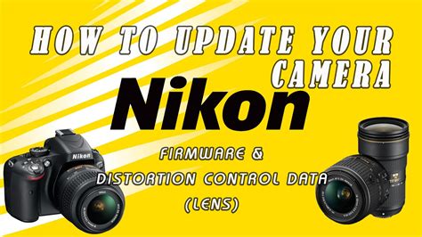 How To Update Nikon Firmware And Lens Distortion Control Data Fix