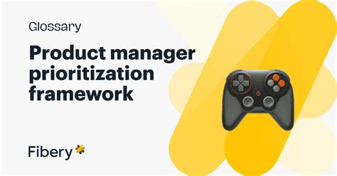 The Ultimate Product Manager Prioritization Framework A Comprehensive