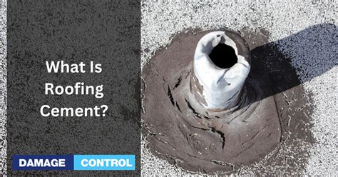 Roofing Cement: A Comprehensive Overview - Damage Control