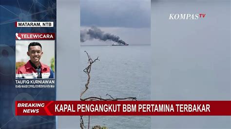 Kebakaran Kapal Pertamina Pengangkut Kilo Liter Pertalite Video