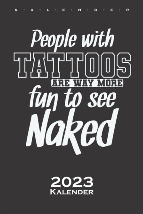 Buy People With Tattoos Are Way More Fun To See Naked Kalender 2023