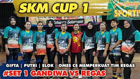 SET 1 PUTRI GANDIWA VS REGAS SUKAMAKMUR CUP 1 2022 YouTube