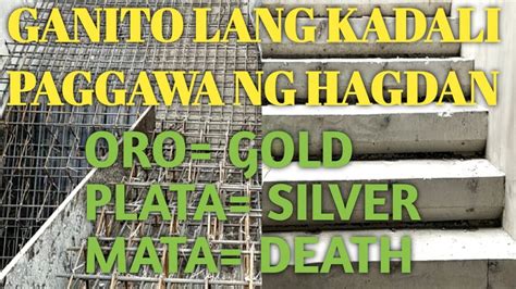 PAANO ANG PAGGAWA NG HAGDAN ANO ITONG TINATAWAG NA ORO PLATA AT