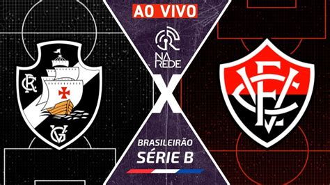 VASCO X VITÓRIA AO VIVO Brasileirão Série B 2021 Rodada 35 YouTube