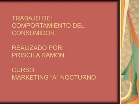 Comportamiento Del Consumidor Ppt