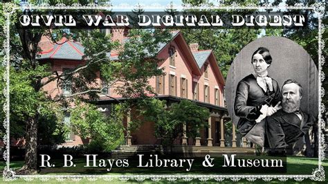 Rutherford B Hayes Library Museums Youtube