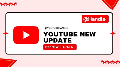 Youtube Update What Is Youtube Handle And How To Useful For Youtubers In