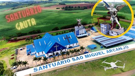 Santu Rio S O Miguel Arcanjo E Gruta Bandeirantes Pr Youtube