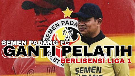 Berita SEMEN PADANG Hari Ini Delfi Adri Tidak Berstandar Liga 1 Semen