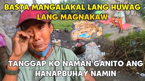 Mas Ok Pa Mag Basura Kesa Magnakaw Hindi Ako Gumagawa Ng Masama Real