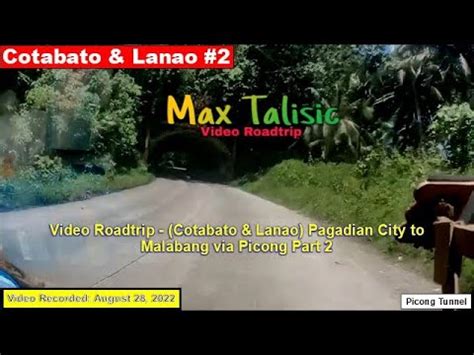 Video Roadtrip Cotabato Lanao Pagadian City To Malabang Via