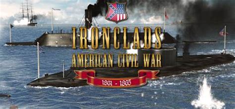 Ironclads American Civil War Für Pc Steckbrief Gamersglobal De