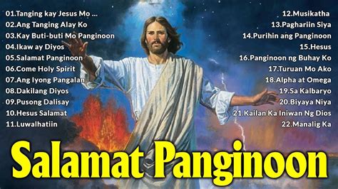 August Tagalog Worship Christian Songs Lyrics - Salamat Panginoon ...