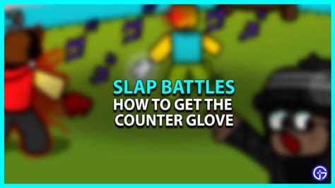 Counter Glove & Da Maze Runner Badge In Slap Battles (Guide)