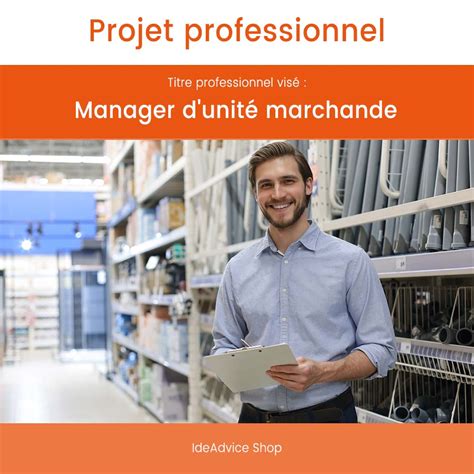 Exemple de Projet Professionnel Manager d unité marchande