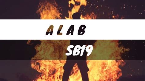 SB19 Alab Burning Lyrics YouTube