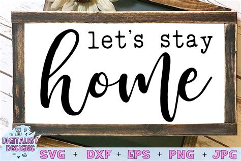 Let S Stay Home Svg Cut Files Design Bundles