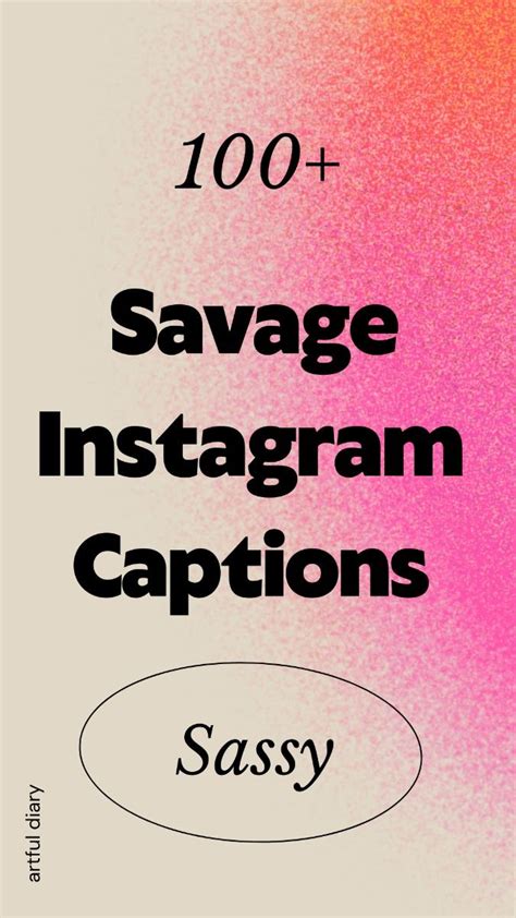 100 Instagram Captions Sassy Savage Artful Diary In 2024 Captions Sassy Sassy Instagram