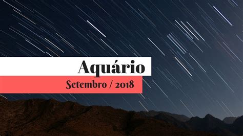 ♒ Aquário ♒ Previsão Geral Setembro2018 😘 Youtube