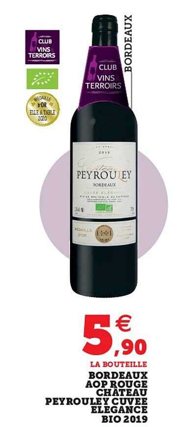 Promo Bordeaux Aop Rouge Ch Teau Peyrouley Cuv E L Gance Bio Chez