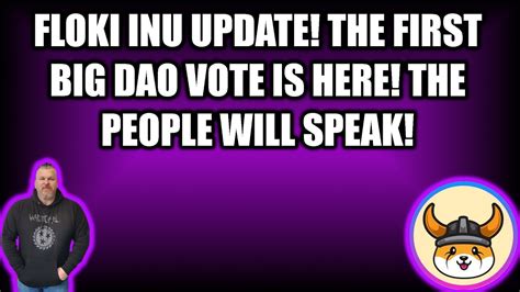 FLOKI INU UPDATE THE FIRST DAO VOTE IS HAPPENING YouTube