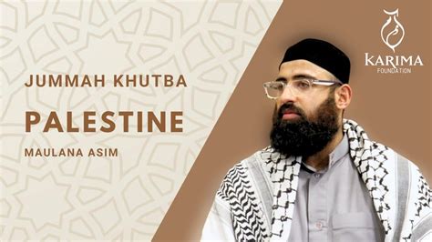 Prophetic Mandate For Palestine Maulana Asim Youtube