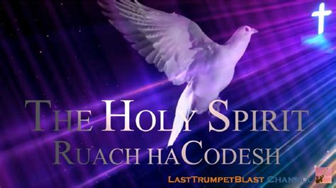 The Holy Spirit Ruach Hacodesh Youtube