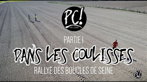 Dans Les Coulisses Du Rallye Des Boucles De Seine Partie Youtube